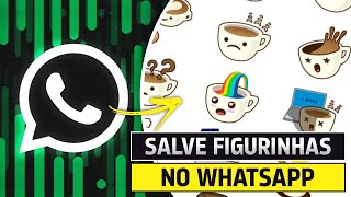 Como SALVAR FIGURINHAS no WHATSAPP [upl. by Aloysius540]