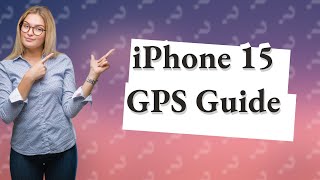 Does the iPhone 15 have GPS [upl. by Cappella517]