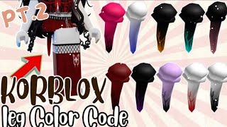 NEW KORBLOX COLOR LEG CODES FOR BERRY AVENUE BLOXBURG amp ALL ROBLOX CODES [upl. by Corry354]