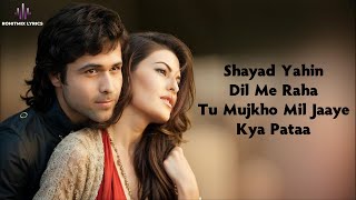 Phir Mohabbat LYRICS  Arijit Singh Mohammed Irfan  Mithoon  Sayeed Quadri [upl. by Naletak267]