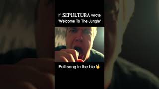 If Sepultura wrote Welcome To The Jungle Short [upl. by Cohleen]