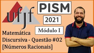 UFJF  PISM I  2021  Matemática  Discursiva  Questão 2  Números Racionais [upl. by Alano]