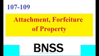 Clause 107109 BNSS Attachment forfeiture of Properties [upl. by Anjali]