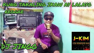 Kung Sakaling Ikaw Ay Lalayo JBROTHERS Reggae Cover Dj JinGo ❤️💛💚 [upl. by Liuqnoj]