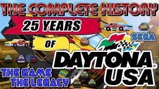 25 Years of Daytona USA  The Game The Legacy The Complete History [upl. by Elleahcim113]