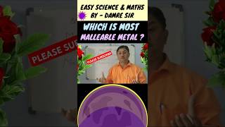 Which is most malleable metal  💝💝🎁 science scienceclass8 youtubeshorts [upl. by Aihsiym424]