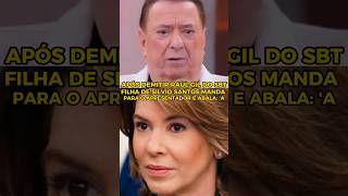 Após DEMITIR Raul Gil do SBT filha de Silvio Santos manda recado para o apresentador e abala a [upl. by Corrina]