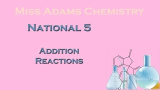 National 5 Addition Reactions [upl. by Eseerehc]