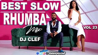 BEST SLOW RHUMBA VIDEO MIX VOL 23  DEEJAY CLEF FALLY IPUPAFABREGASFERRE GOLAHERITIER WATAKOFFI [upl. by Sillek]