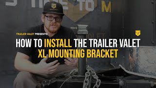 How to Properly Install the Trailer Valet XL Mounting Bracket [upl. by Lodge]