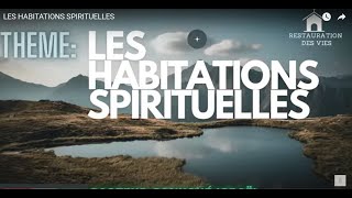 LES HABITATIONS SPIRITUELLES [upl. by Namas]