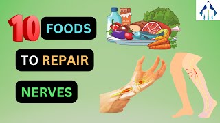 Revive Your Nerves Naturally The Ultimate Top 10 Foods for Nerve Repair [upl. by Oirasan]