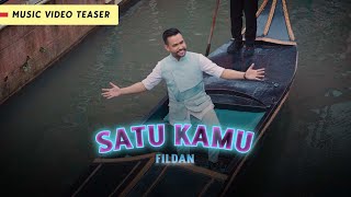 Fildan  Satu Kamu  Music Video Teaser [upl. by Alra725]