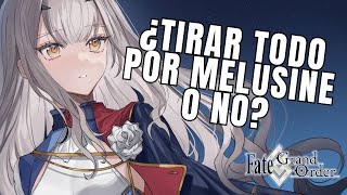 FGO  Â¿TIRAR TODO POR MELUSINE O NO Â¡Vuelve la dragona rompe hogares [upl. by Rudolfo806]