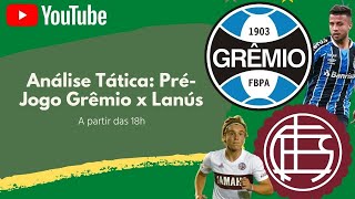 Análise PréJogo de Grêmio x Lanús [upl. by Pears]