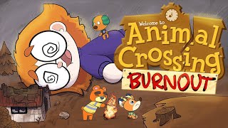 My Animal Crossing Burnout [upl. by Steep795]