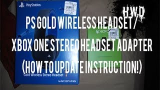 PS Gold Wireless HeadsetXbox One Stereo Headset AdapterHow To Update Instruction [upl. by Elvera744]