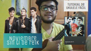 TUTORIAL de UKULELE FÁCIL  NOVIEMBRE SIN TI de REIK [upl. by Ennayd]