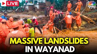 Wayanad Landslides LIVE 158 Killed 186 Injured  Rescue Operations Underway  Wayanad Rains  N18L [upl. by Akinajnat597]