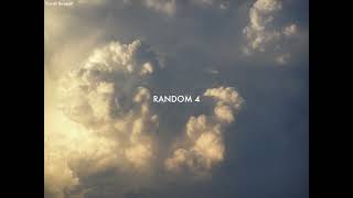 Random 4 [upl. by Xet]