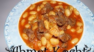 Rezept Bohneneintopf  Kuru Fasülye  AhmetKocht  türkisch kochen  Folge 62 [upl. by Nosinned]