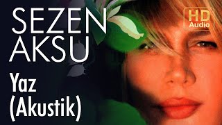 Sezen Aksu  Yaz I Akustik Official Audio [upl. by Eednam311]