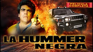 La Hummer Negra  La Pelicula Completa Mexicana  Cine mexicano en español  Accion y Narcos [upl. by Harihs852]