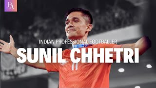 quotSunil Chhetri The Legendary Journey of Indias Football Icon  Rise to Gloryquot [upl. by Yand]