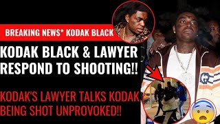 Breaking News Kodak Black amp His Lawyer Respond to Him Being Shot in Los Angeles Kodak Went Live [upl. by Imis]