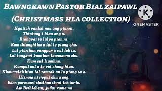 Bawngkawn Pastor Bial zaipawl  Christmas hla collection [upl. by Hoshi757]