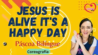 PÁSCOA em INGLÊS  Its A Happy Day Jesus is alive  COREOGRAFIA [upl. by Elmajian518]