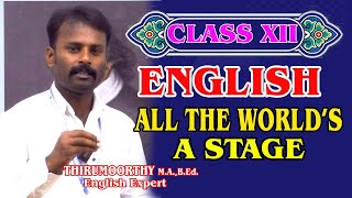 🔥🔥CLASS XII ENGLISH  ALL THE WORLDS A STAGE [upl. by Aerbas]