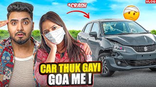 GOA me car thuk gyi😢loot liya inhone [upl. by Dhruv]