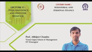 Lecture 17 Overconfidence and Investor Behavior [upl. by Mesics]