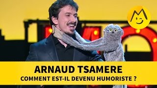 Arnaud Tsamere  comment estil devenu humoriste [upl. by Pavla785]