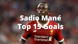 Sadio Mane ● Top 15 Goals  HD [upl. by Annahsor]