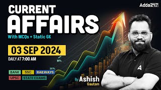 03 SEP CURRENT AFFAIRS 2024  ALL EXAMS IMP CURRENT AFFAIRS  ASHISH GAUTAM SIR [upl. by Esiuole]