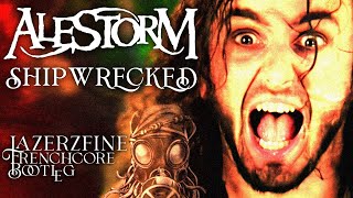 Alestorm  Shipwrecked LazerzFne Bootleg Edit Frenchcore [upl. by Nicolella]