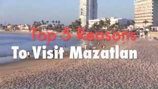 MAZATLAN Top 5 Reasons to Visit Mazatlan Mexico [upl. by Cypro]