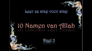 Deel 5  99 Namen van Allah leren – [upl. by Odella99]