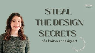 Steal the Design Secrets of A Knitwear Designer [upl. by Anik667]