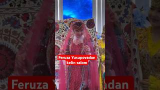 Feruza Yusupovadan kelin salom newvideo lazizashokuz shokuz wedding feruzayusupova [upl. by Aimac864]