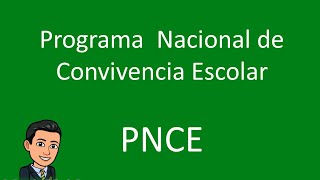 ¿Qué es el Programa Nacional de Convivencia Escolar PNCE [upl. by Lora561]