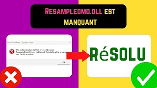 Résoudre le problème Resampledmo dll est manquant sur Windows 11 French [upl. by Nordin295]