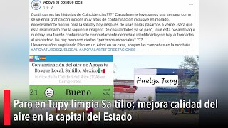 Paro en Tupy limpia Saltillo mejora calidad del aire en la capital del Estado [upl. by Raseac]