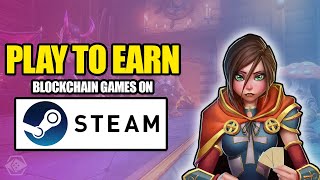 These 5 BLOCKCHAIN Games are on STEAM PLAY TO EARN [upl. by Emili]