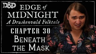 Edge of Midnight Ep 30  Folk Horror DampD Campaign  Beneath the Mask [upl. by Odo]