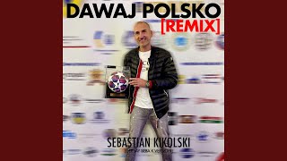 DAWAJ POLSKO REMIX DEE JAY SEBA K [upl. by Rennug]