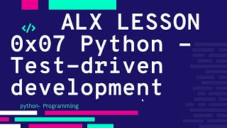 0x07 Python  Testdriven development فيديو الحل  ALX بالعربي [upl. by Ykcim]