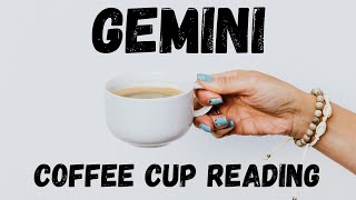 Gemini ITS COMING Coffee Cup Reading [upl. by Aihsemek]